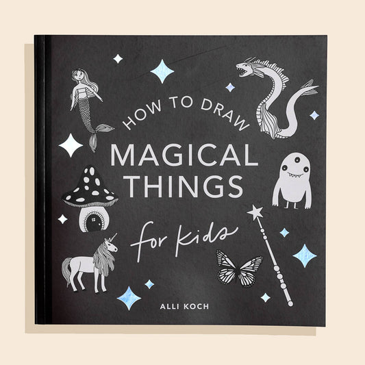 Magical Things: A How to Draw Art Book for Kids